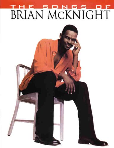 The Songs of Brian McKnight: Piano/Vocal/Guitar