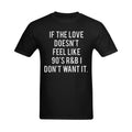 Flesiciate Male If The Love Doesn't Feel Like 90's R&B Size XS T Shirt Black