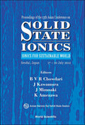 SOLID STATE IONICS: IONICS FOR SUSTAINABLE WORLD - PROCEEDINGS OF THE 13TH ASIAN CONFERENCE