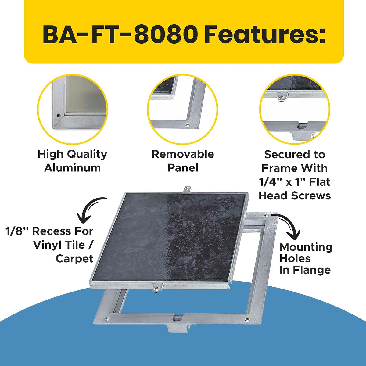 Best 18' x 18' Removable Floor Access Panel with a 1/8' Recess for Vinyl Carpet/Tile, High-Grade Smooth Aluminum Floor Access Door Secured with 1/4' x 1' Flat Head Screws, Mill Finish,BA-FT-8080